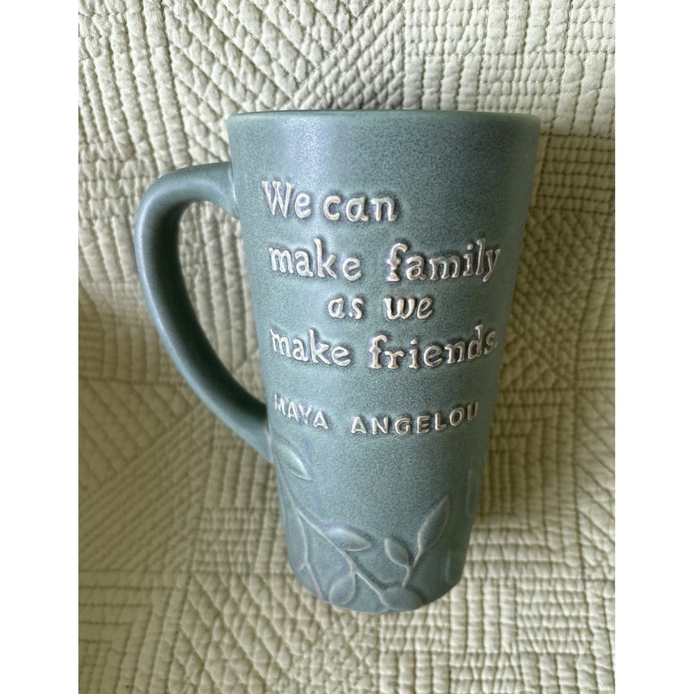 Hallmark Maya Angelou Tall Mug  "We Can Make Family As We Friends"  Blue/Green
